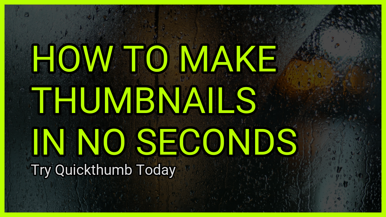 YouTube thumbnail generated by quickthumb